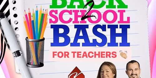 Back 2 School Bash for TEACHERS!