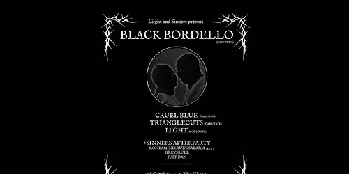 Black Bordello \/ Cruel Blue \/ TriangleCuts \/ LiiGHT + Sinners Afterparty
