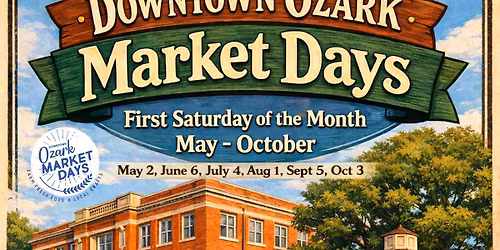 Downtown Ozark Market Days - Farmer and Community Market 2026