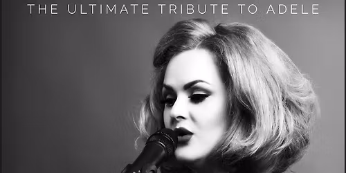 SHOWTIME with HOMETOWN GLORY (The Ultimate Tribute to Adele)