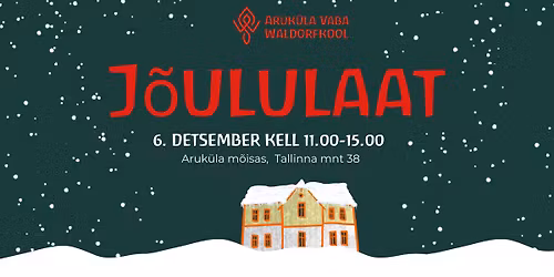 \ud83c\udf80Aruk\u00fcla Vaba Waldorfkooli J\u00d5ULULAAT \ud83c\udf80