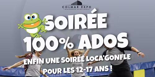 Soir\u00e9e Ados Loca'gonfle 28\/02