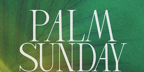 Palm Sunday at Celebration Church