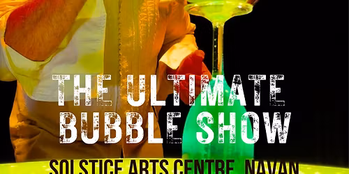 The Ultimate Bubble Show