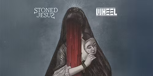 Stoned Jesus & Wheel - Spring Equinox Tour | Bologna, Alchemica Music Club