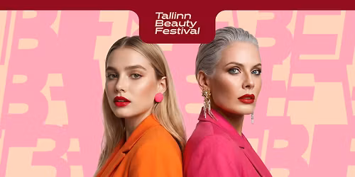 Tallinn Beauty Festival 2026 \/ Tallinna Ilufestival
