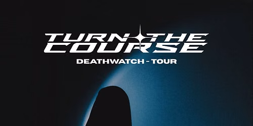 Deathwatch Tour - Schweinfurt