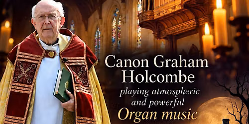 Organ Music The Vigil of All Saints for October 31st with Canon Holcombe