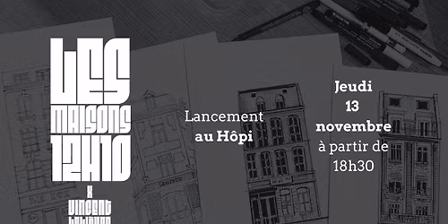 Lancement de l'affiche LES MAISONS 12H10 x Vincent Leli\u00e8vre