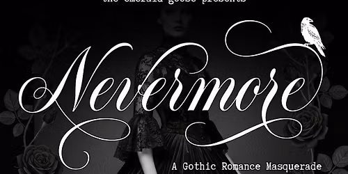 Nevermore: A Gothic Masquerade Ball