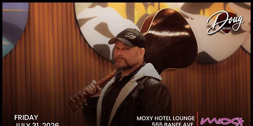 Doug Robb #LiveAtTheMoxy - Banff, AB