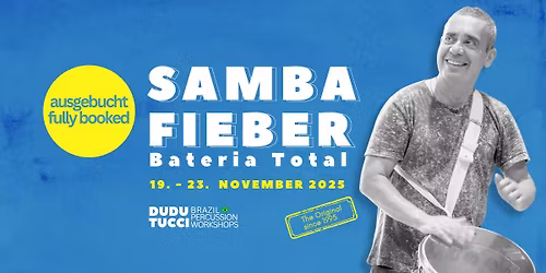Samba Fieber - Bateria Total Brazil Percussion Workshop with Dudu Tucci AUSGEBUCHT!