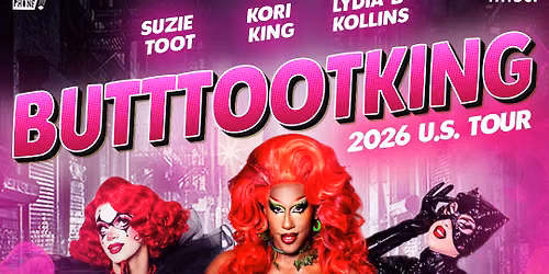 ButtTootKing - Lydia B Kollins Suzie Toot and Kori King at Quincy Hall
