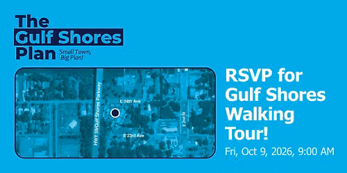 The Gulf shores Plan: Walking Tour!