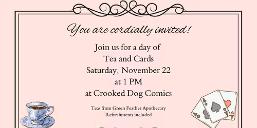 An Afternoon of Tea and Cards at Crooked Dog Comics