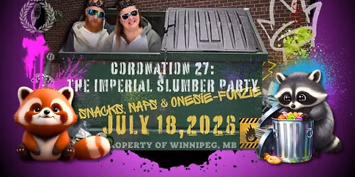 Coronation 27: The Imperial Slumber Party: Snacks, Naps, & Onesie Funzie! 
