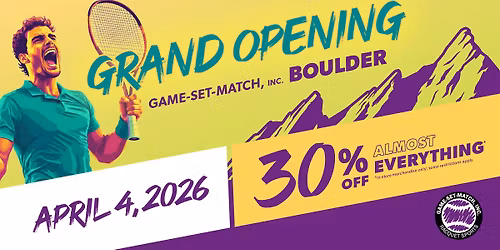 Game-Set-Match Boulder Store Grand Opening