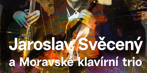 Jaroslav Sv\u011bcen\u00fd a Moravsk\u00e9 klav\u00edrn\u00ed trio