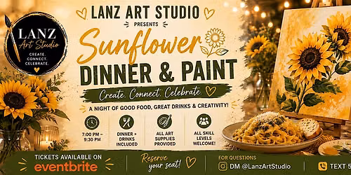 Sunflower Dinner & Paint | Lanz Art Studio
