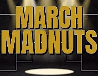 March Madnuts - A One-Night Comedy Tournament - $500 Grand Prize