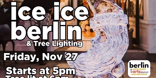 ice ice Berlin & Tree Lighting on Main Street
