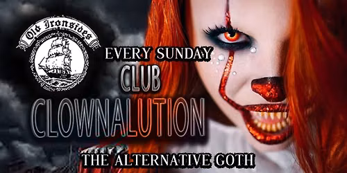 Club Clownalution \u2729 Special Guest Dj Hex Embrace \u2729 June 7th 2026 \u2729 EVERY SUNDAY