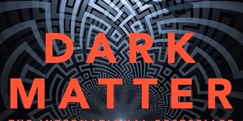 Book Discussion: Dark Matter by Blake Crouch