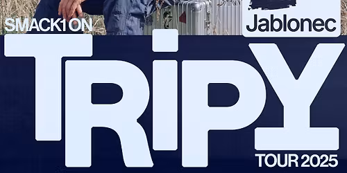 Smack One: Tripy Tour 2025