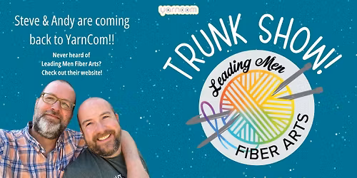 Leading Men Fiber Arts Trunk Show