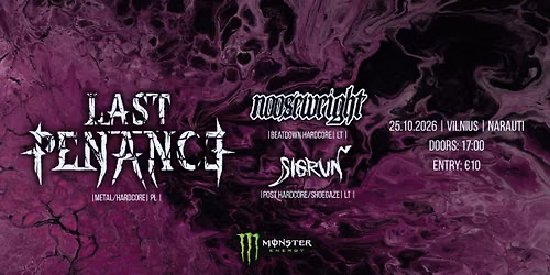 LAST PENANCE (PL) x NOOSEWEIGHT (LT) x SIGRUN (LT) | nArauti Vilnius | 25.10.2026