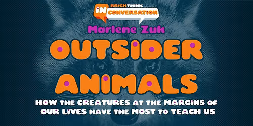OUTSIDER ANIMALS with Marlene Zuk