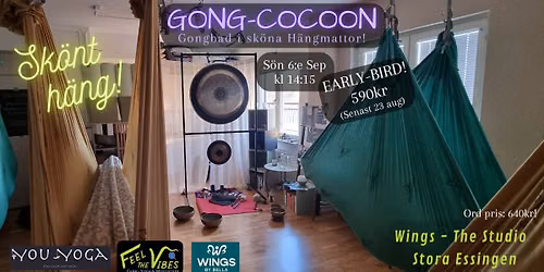 Early-Bird! - Gong Cocoon - Gongbad i h\u00e4ngmattor!