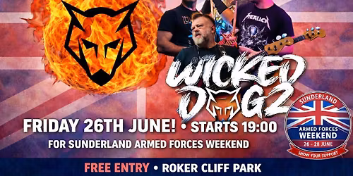 Wicked Dogz Live - Sunderland Armed Forces Weekend 2026
