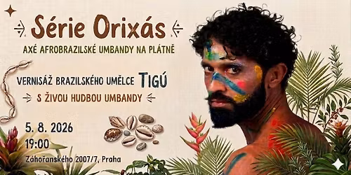 S\u00e9rie Orix\u00e1s \u2053 Ax\u00e9 afrobrazilsk\u00e9 umbandy na pl\u00e1tn\u011b