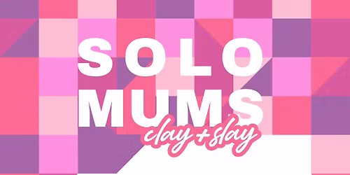 Solo Mums Clay + Slay