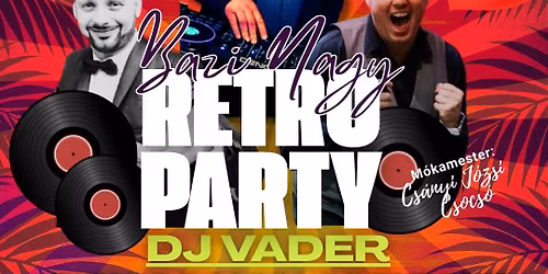 BAZI NAGY RETRO PARTY