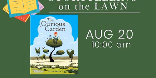 Storytelling on the Lawn: The Curious Garden