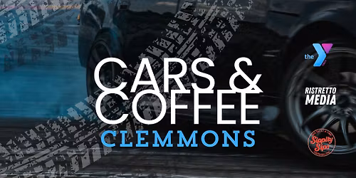 Cars & Coffee Clemmons\u2014May 2026