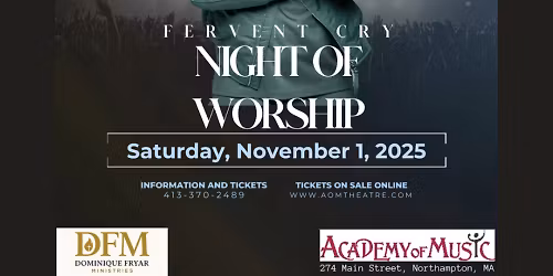 Fervent Cry - Night of Worship at Academy of Music Theatre