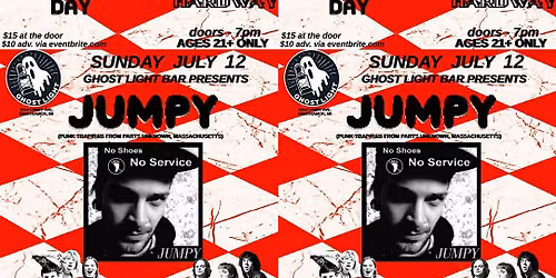 JUMPY W\/ 3 THE HARDWAY and PARDISE DAY @ GHOSTLIGHT