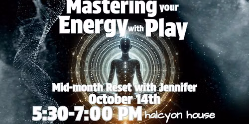 Mastering Your Energy with Play - Mid-month Reset