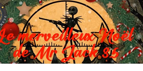 "Le merveilleux No\u00ebl de Mr Jack 3.5" - Partie Sp\u00e9ciale No\u00ebl 2025