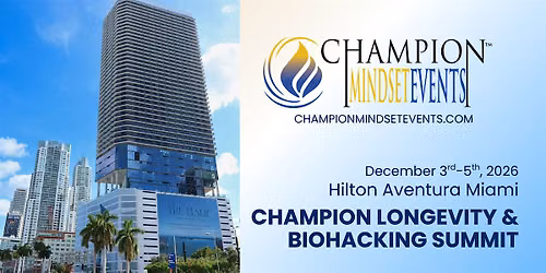 Champion Longevity & Biohacking Summit