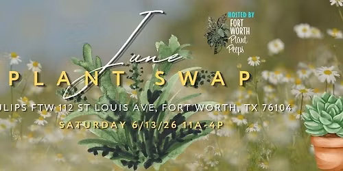 Fort Worth Plant Peeps June Plant Swap