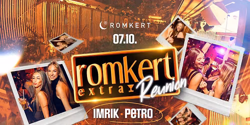 Romkert Extra \u2022 REUNION \u2022 07.10.