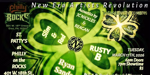 ST. PADDY'S at PHILLY'S: SLIM & RED, RUSTY B, JC NICKLES & REAGAN + 4 LEAF CLOVER of COMEDY Tue 3\/17