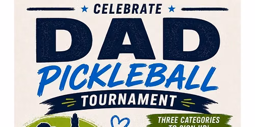 Celebrate Dad Pickleball Tournament