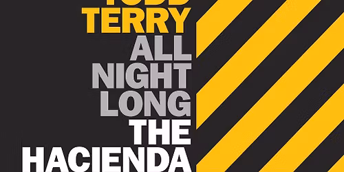 Todd Terry - Ha\u00e7ienda All Night Long