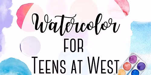 Watercolor For Teens