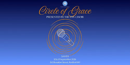 Circle of Grace - Presented by the SMV Choir